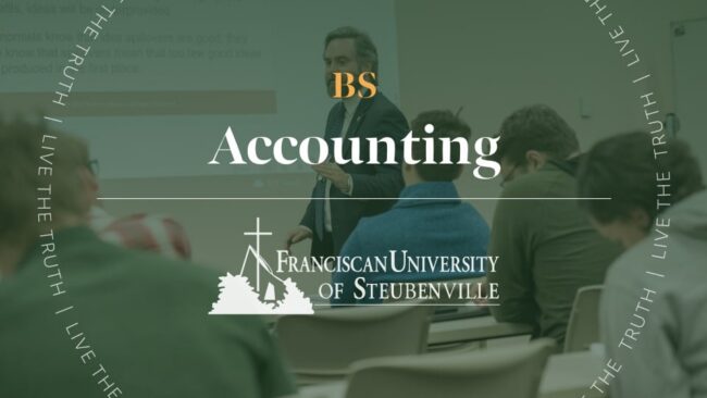 Professor teaching students in a classroom with overlay text: “BS Accounting” and “Franciscan University of Steubenville,” with “Live the Truth” surrounding the image.