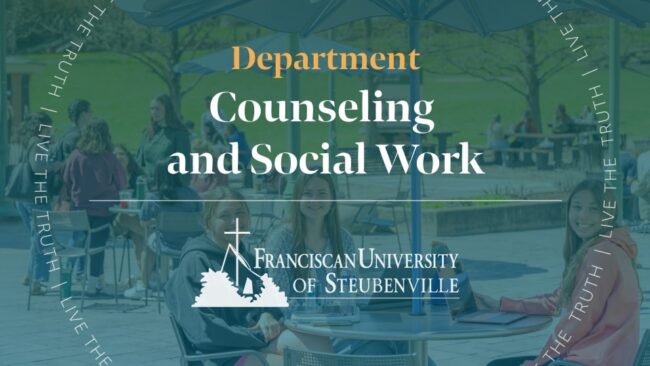 College students socializing and studying at outdoor campus tables with text “Department Counseling and Social Work” and “Franciscan University of Steubenville,” with “Live the Truth” around the border.