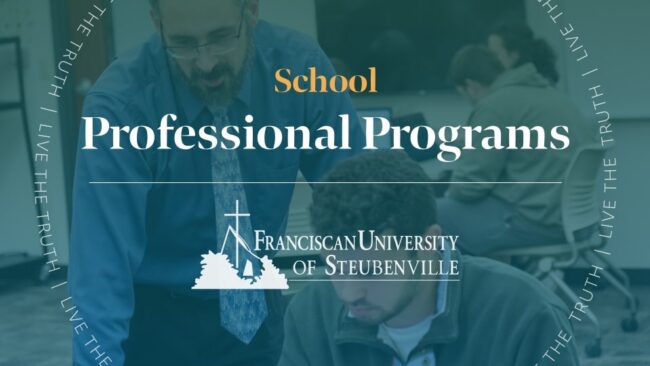 College professor helping a student with coursework in a classroom setting with text “School Professional Programs” and “Franciscan University of Steubenville,” with “Live the Truth” around the border.